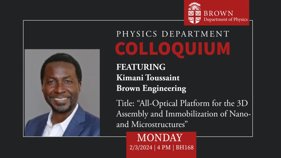 Physics Colloquium Featuring Kimani Toussaint, Brown Engineering